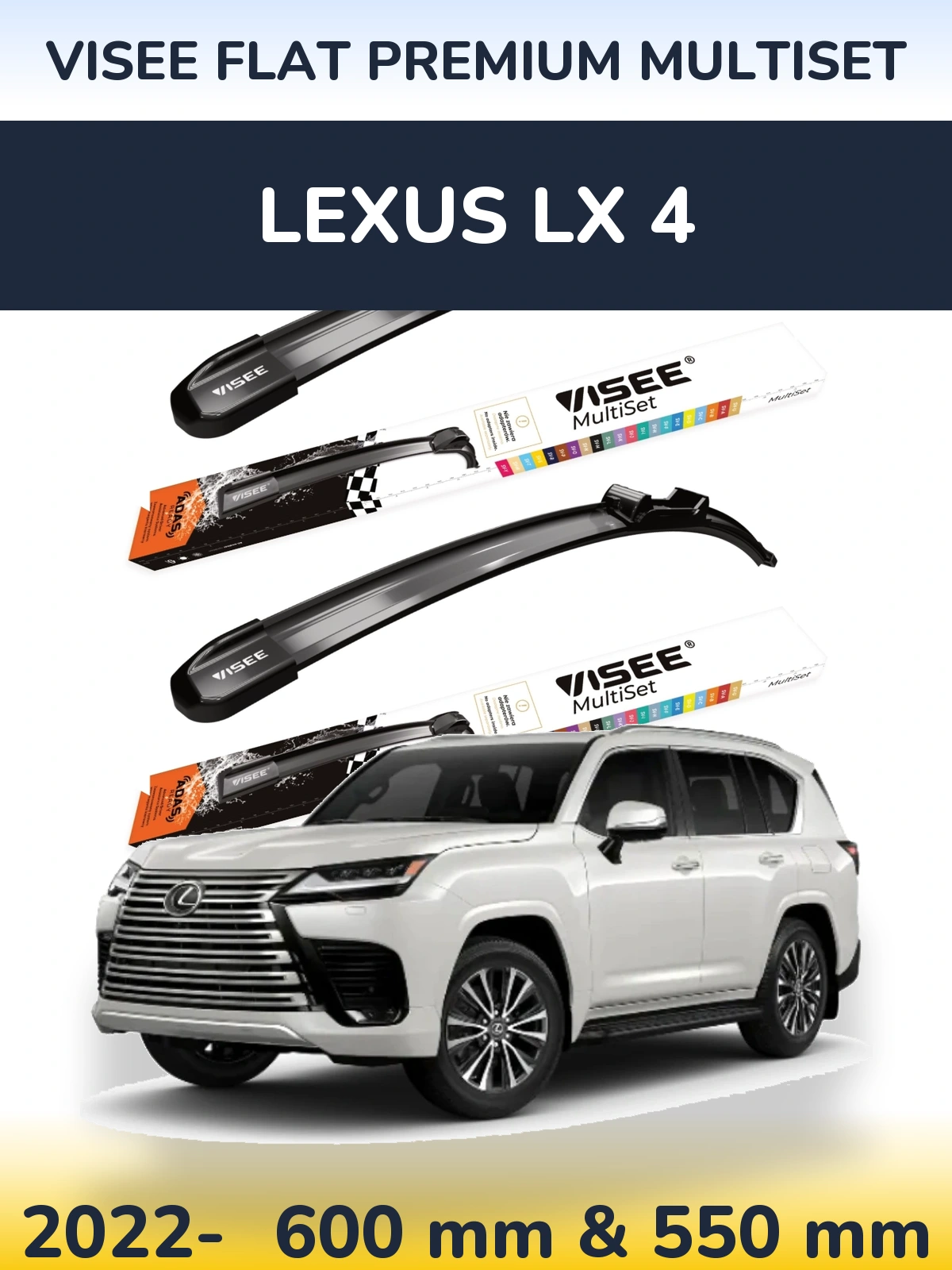 Ștergătoare VISEE FLAT PREMIUM MultiSet pentru Lexus LX 4