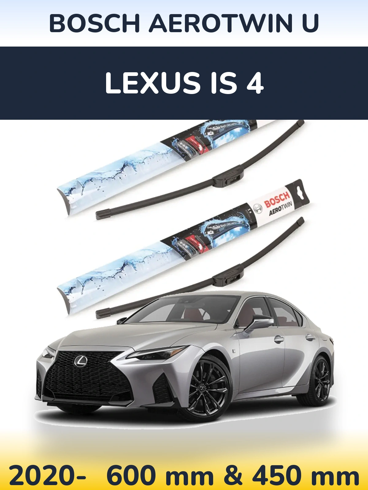 Ștergătoare BOSCH AeroTwin U pentru Lexus IS 4