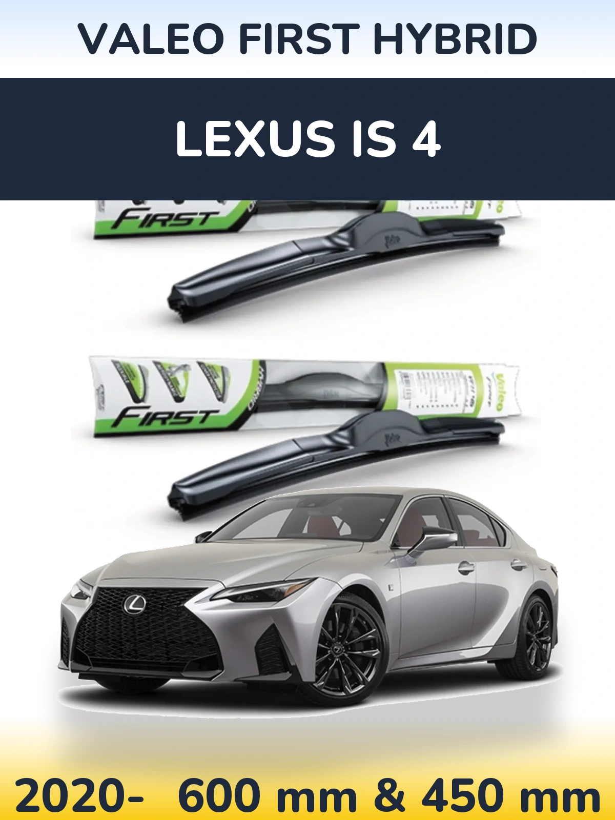 Ștergătoare Valeo First Hybrid pentru Lexus IS 4