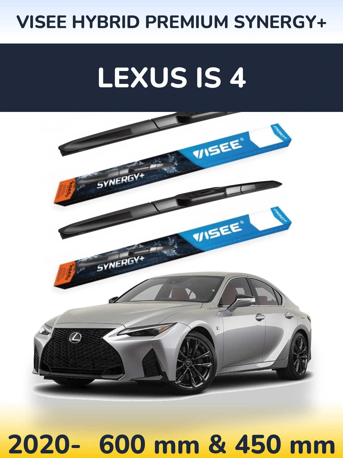 Ștergătoare VISEE HYBRID PREMIUM SYNERGY+ pentru Lexus IS 4