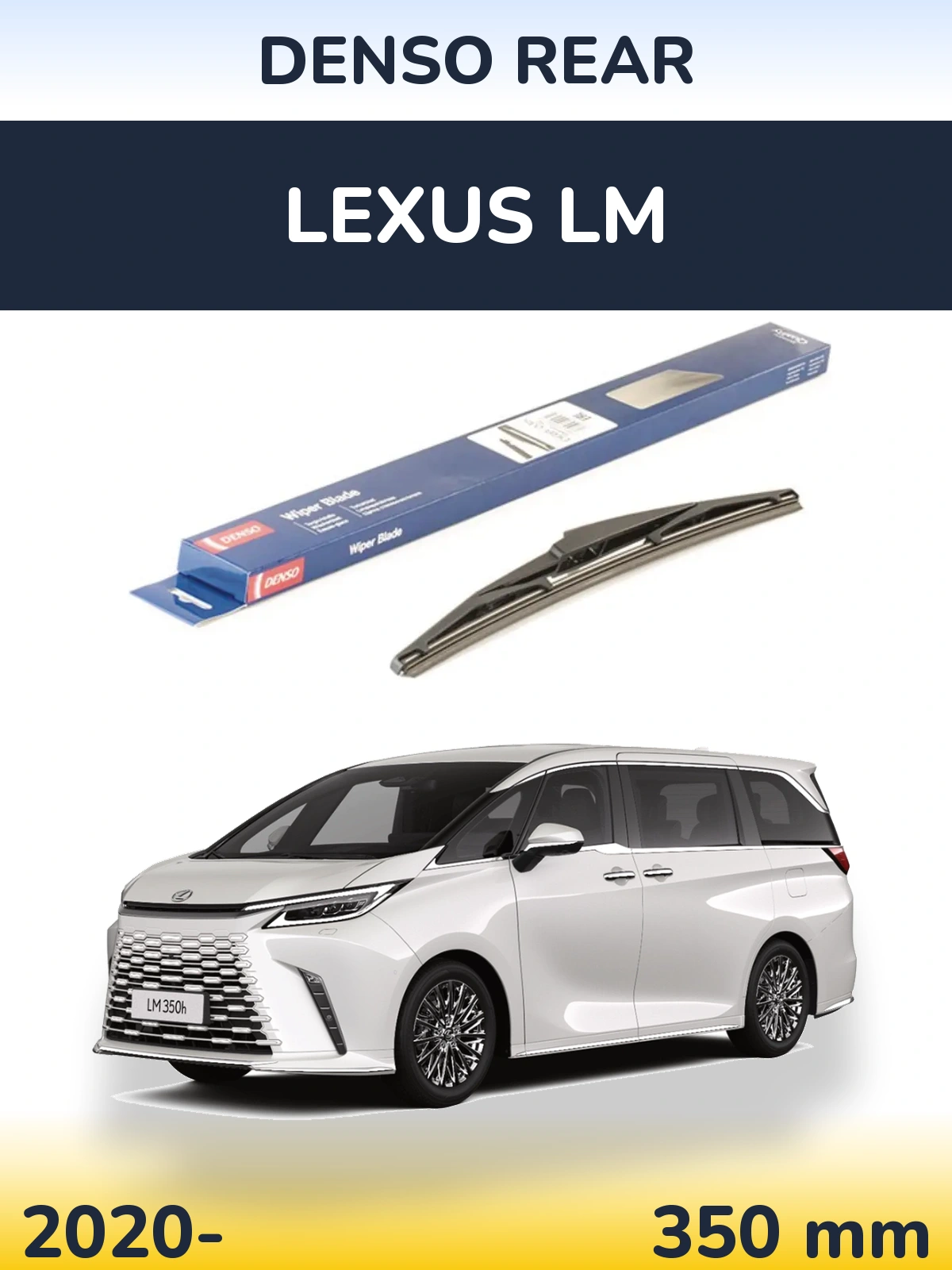 Ștergătoare Denso Rear pentru Lexus LM