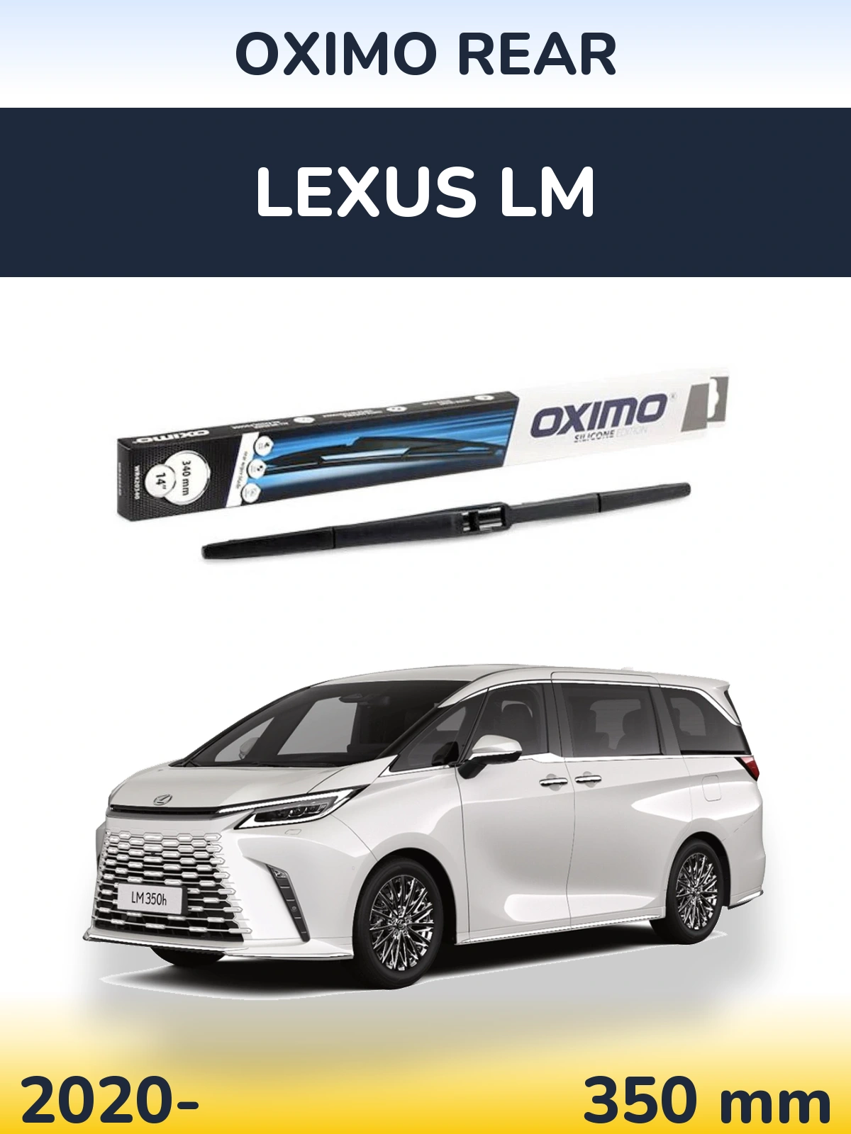 Ștergătoare Oximo Rear pentru Lexus LM