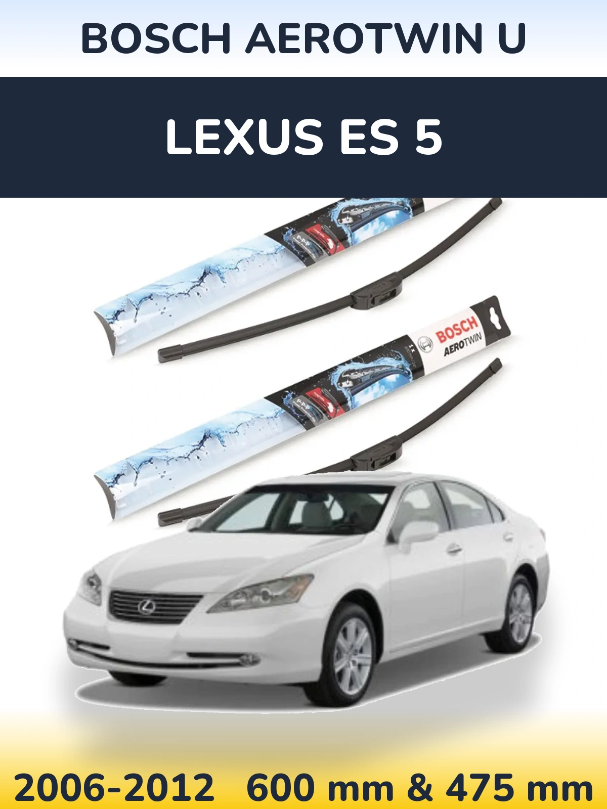 Комплект передніх щіток BOSCH AeroTwin U 600 & 475 мм для Lexus ES 5 2006-2012