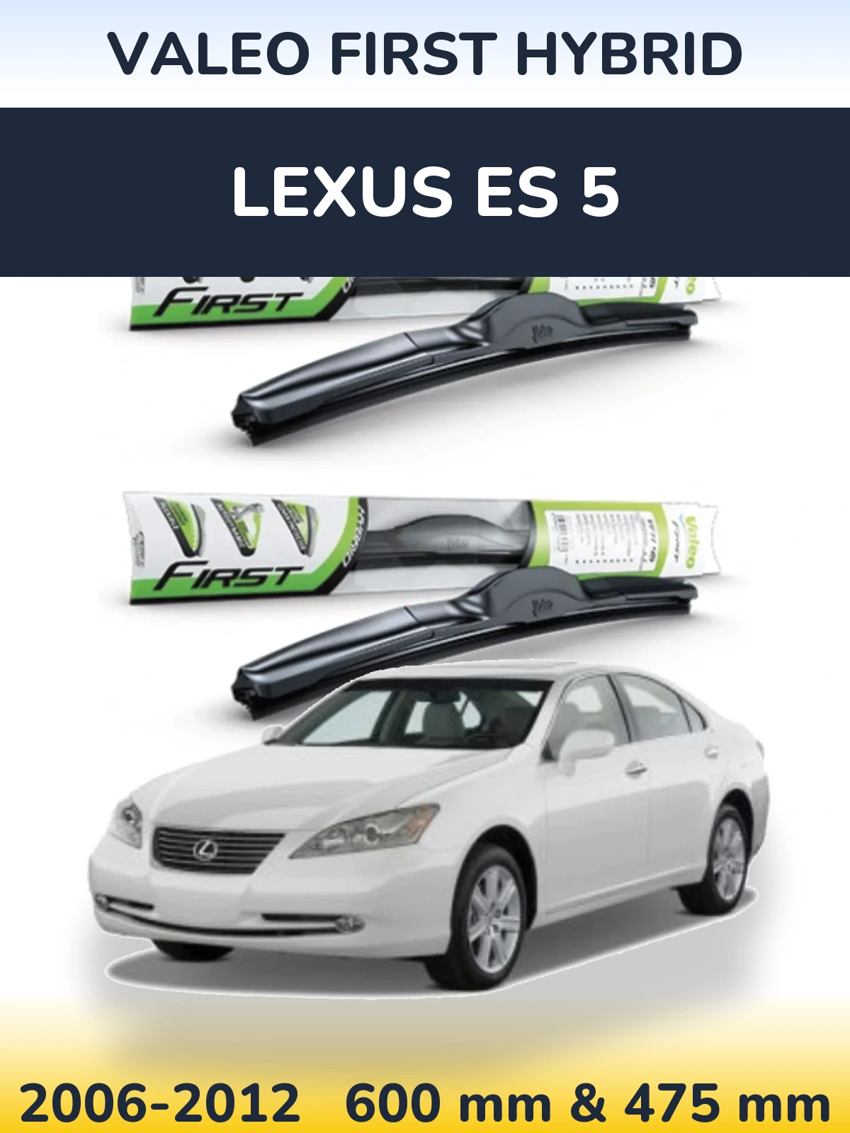 Ștergătoare Valeo First Hybrid pentru Lexus ES 5