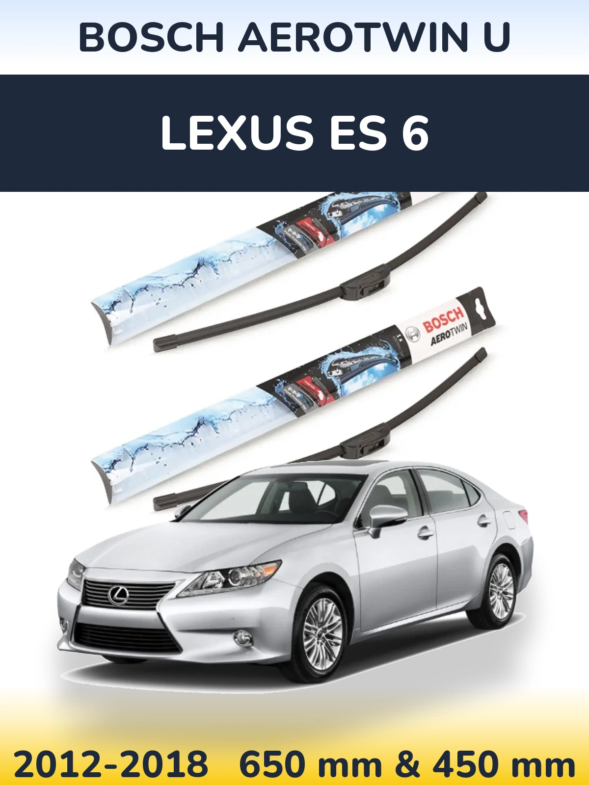 Ștergătoare BOSCH AeroTwin U pentru Lexus ES 6