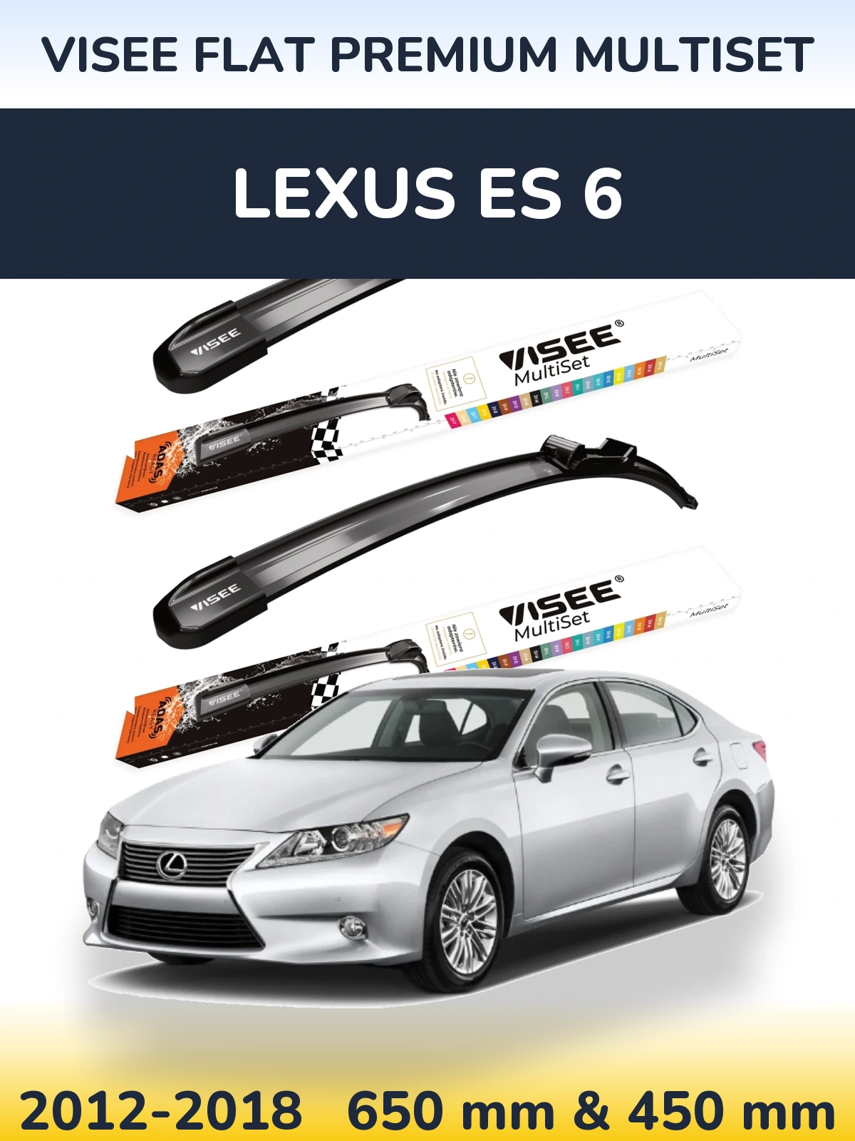 Ștergătoare VISEE FLAT PREMIUM MultiSet pentru Lexus ES 6