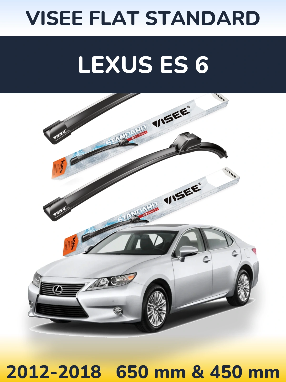 Ștergătoare VISEE FLAT STANDARD pentru Lexus ES 6