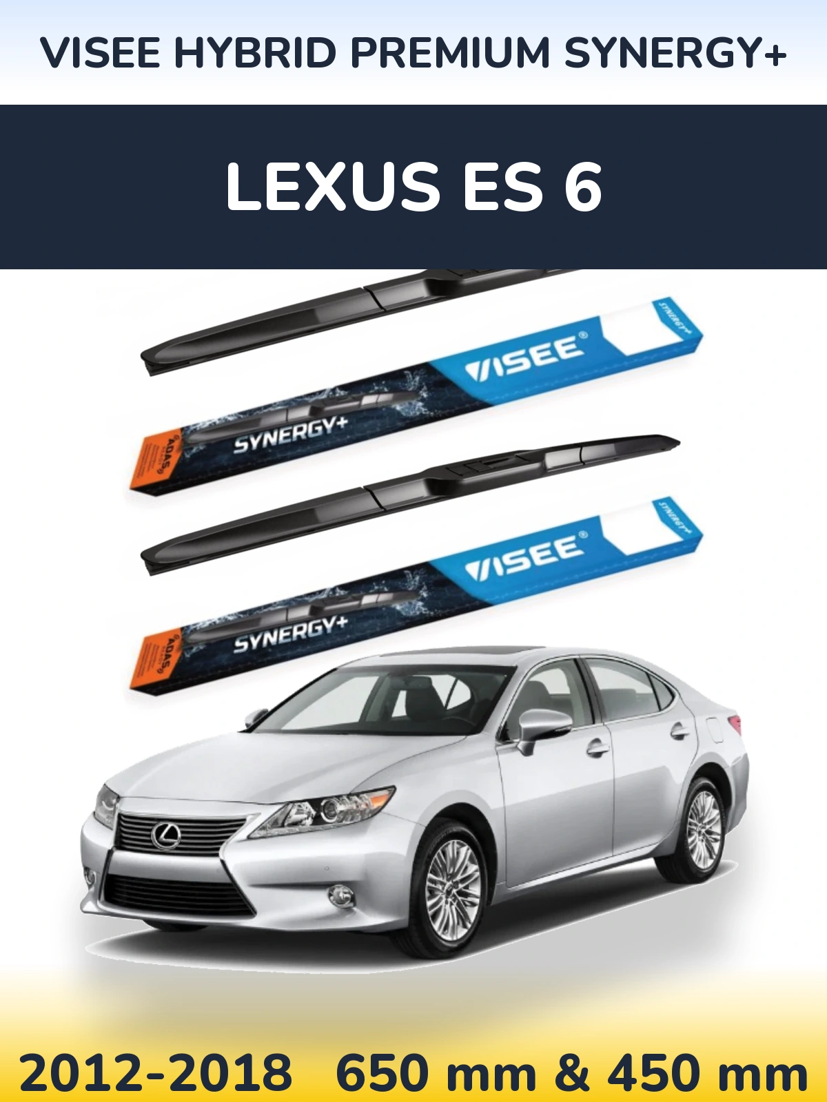 Ștergătoare VISEE HYBRID PREMIUM SYNERGY+ pentru Lexus ES 6