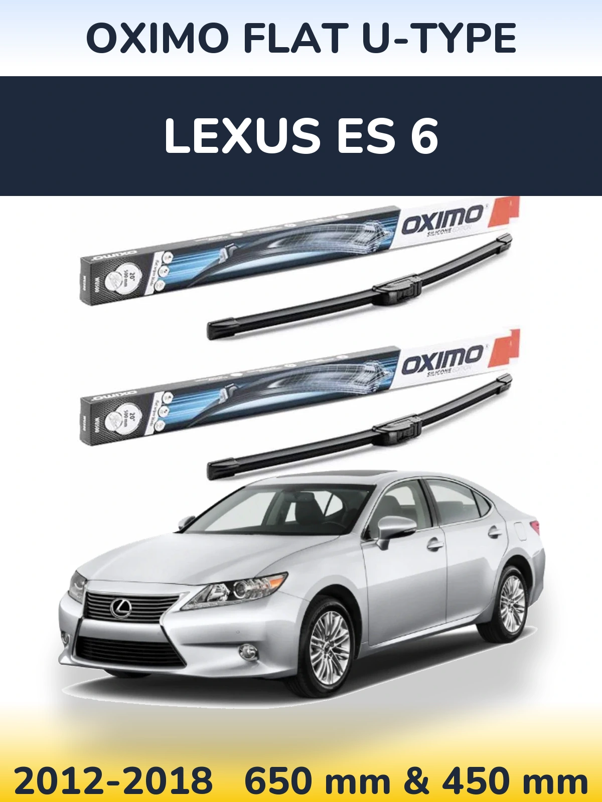 Ștergătoare Oximo Flat U-type pentru Lexus ES 6