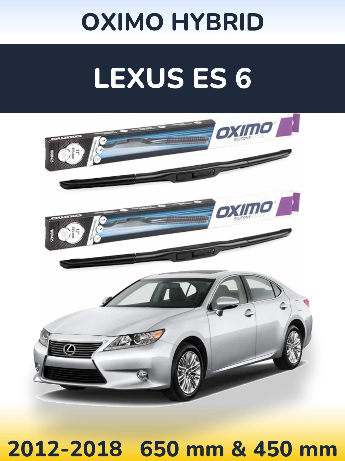 Ștergătoare Oximo Hybrid pentru Lexus ES 6