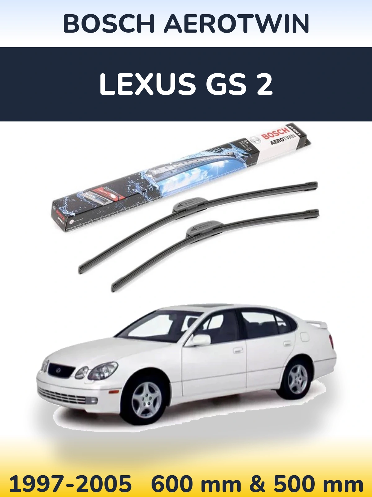 Ștergătoare BOSCH AeroTwin pentru Lexus GS 2