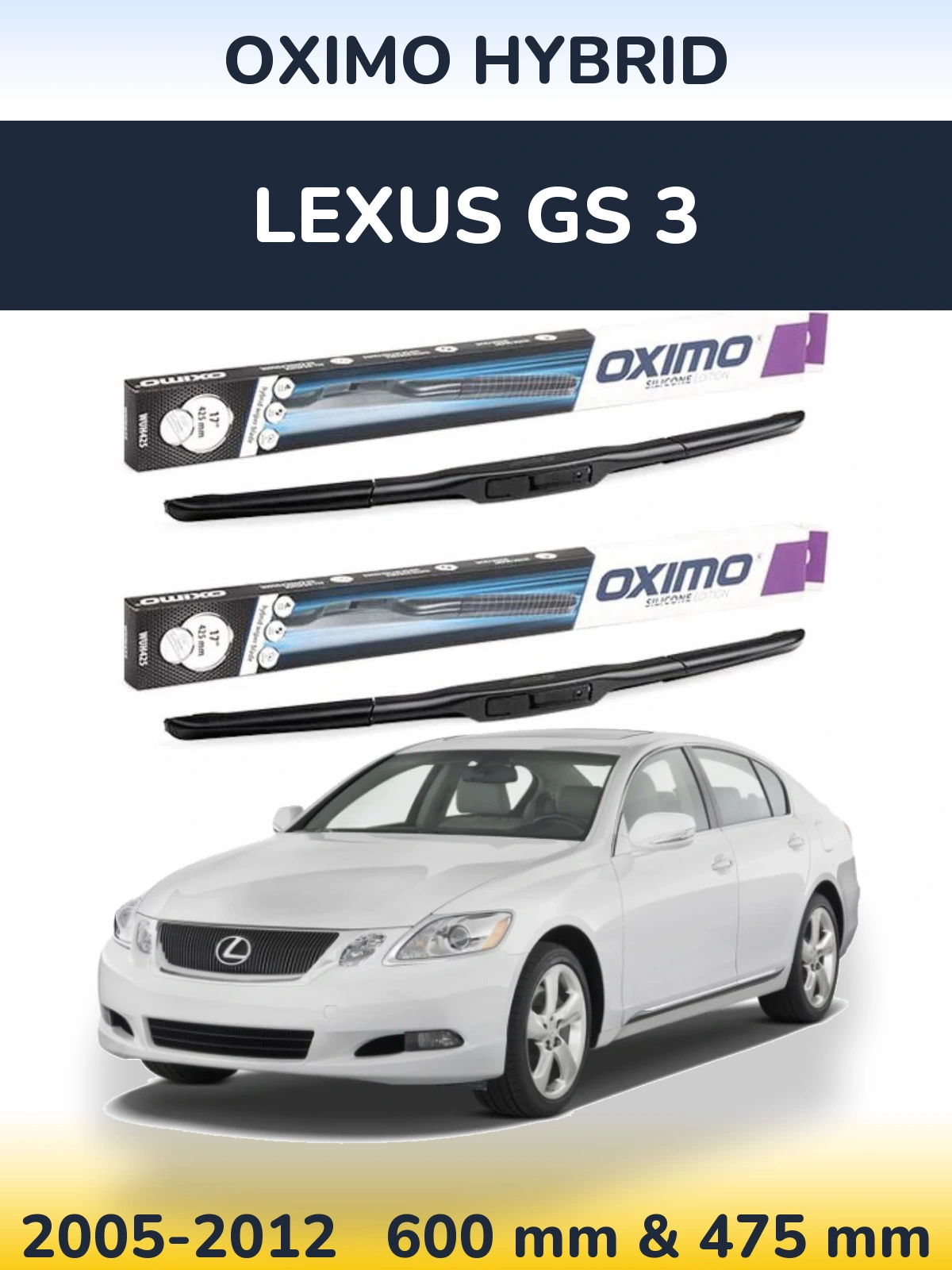 Ștergătoare Oximo Hybrid pentru Lexus GS 3