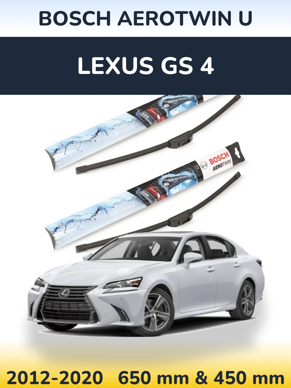 Ștergătoare BOSCH AeroTwin U pentru Lexus GS 4