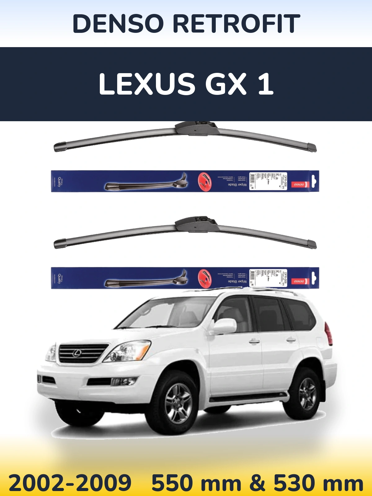 Ștergătoare Denso Retrofit pentru Lexus GX 1