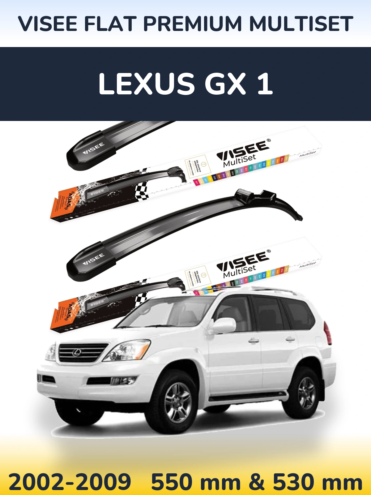 Ștergătoare VISEE FLAT PREMIUM MultiSet pentru Lexus GX 1