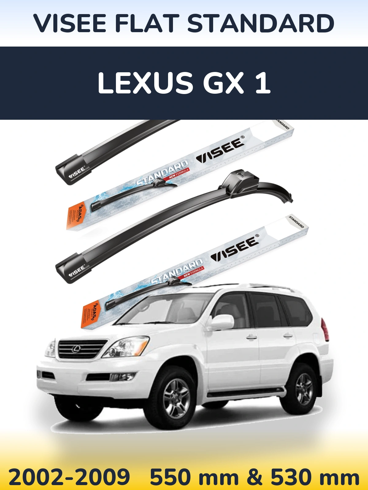 Ștergătoare VISEE FLAT STANDARD pentru Lexus GX 1