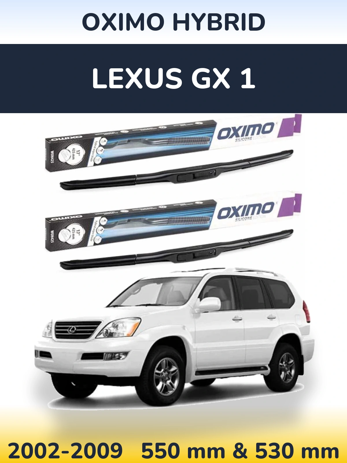Ștergătoare Oximo Hybrid pentru Lexus GX 1