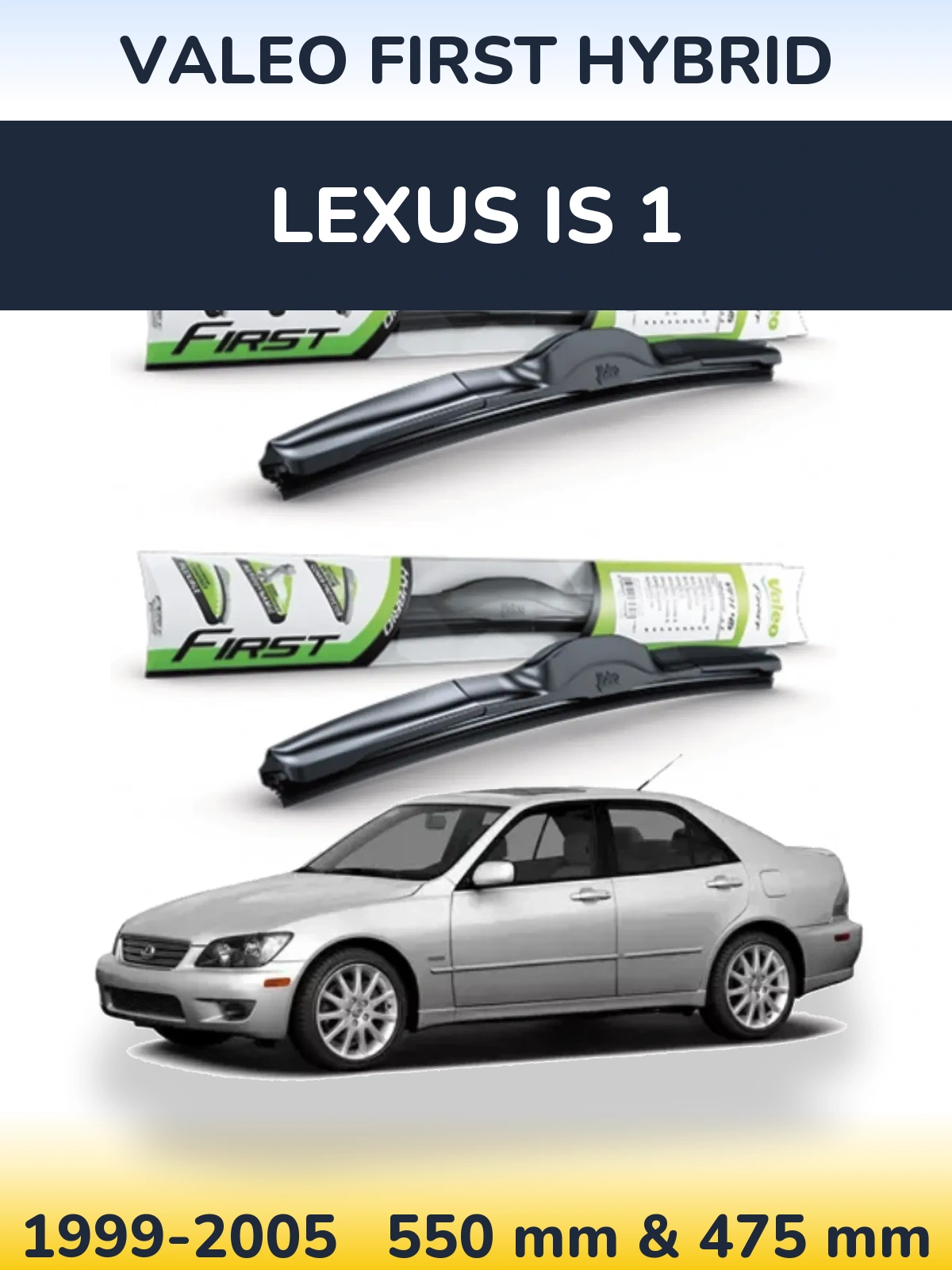 Ștergătoare Valeo First Hybrid pentru Lexus IS 1