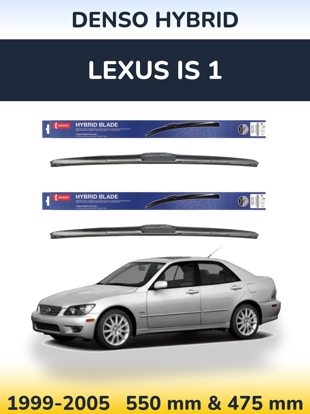 Ștergătoare Denso Hybrid pentru Lexus IS 1