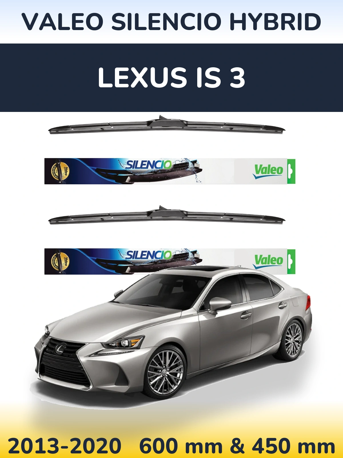 Ștergătoare Valeo Silencio Hybrid pentru Lexus IS 3
