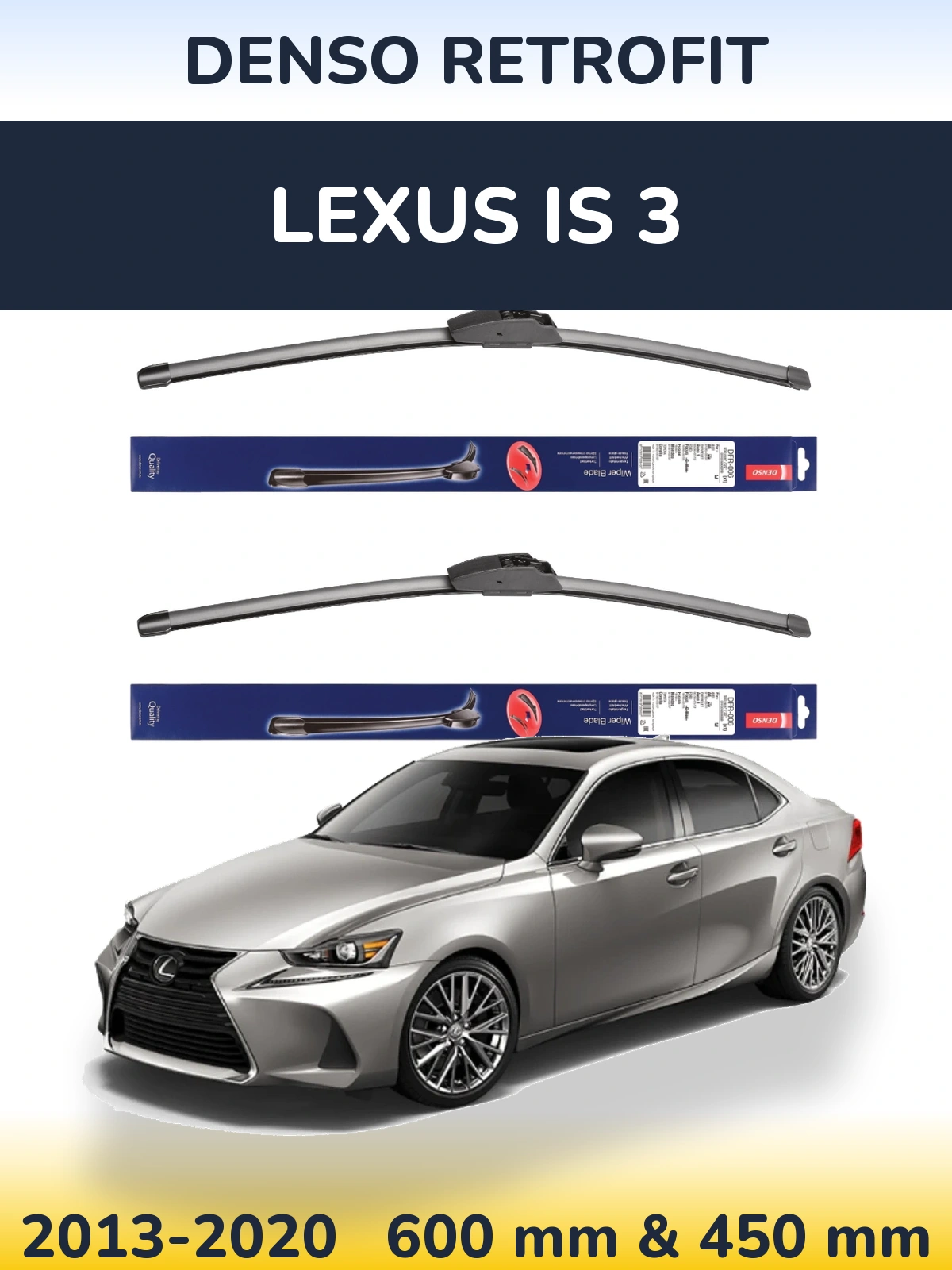Ștergătoare Denso Retrofit pentru Lexus IS 3