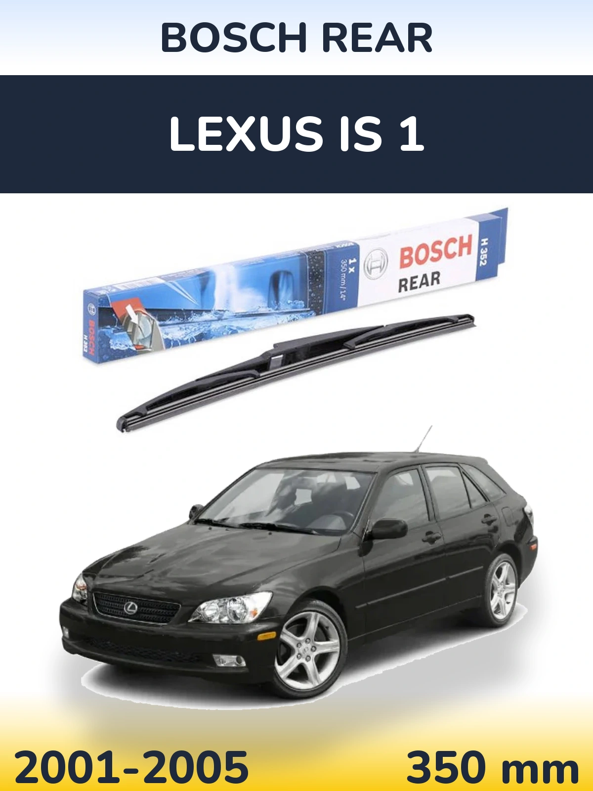 Ștergătoare BOSCH Rear pentru Lexus IS 1