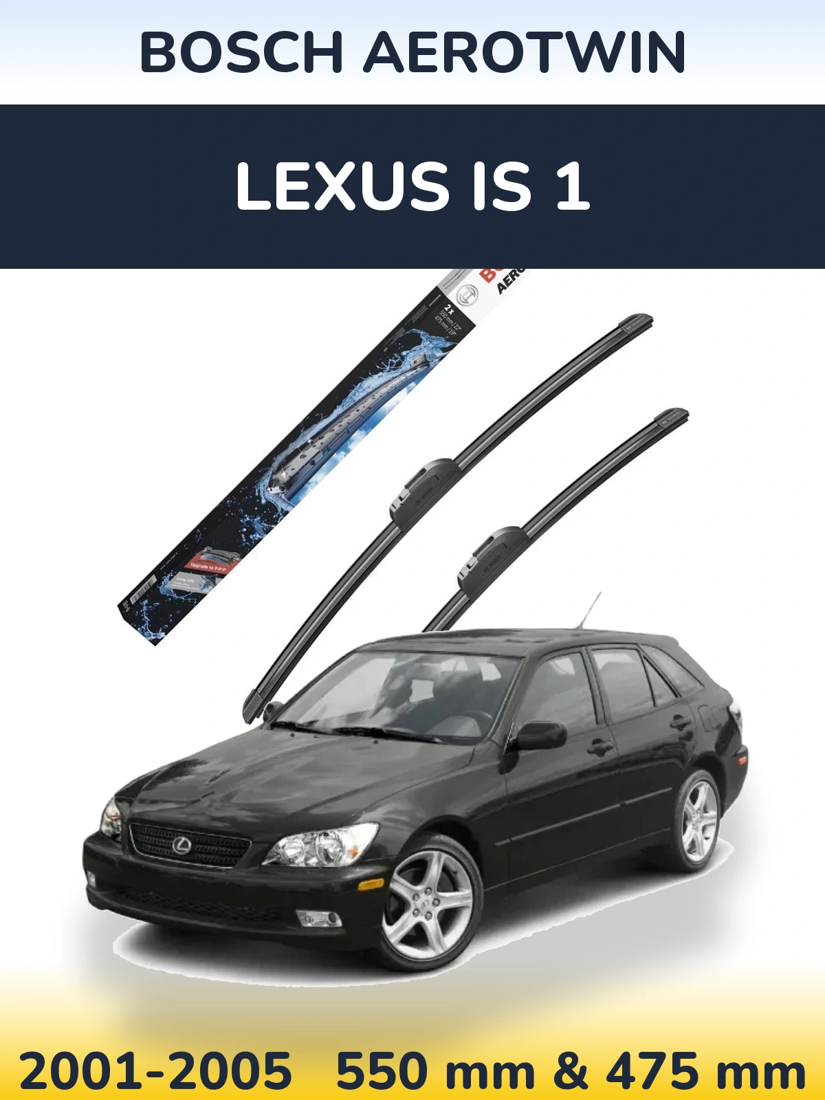 Ștergătoare BOSCH AeroTwin pentru Lexus IS 1