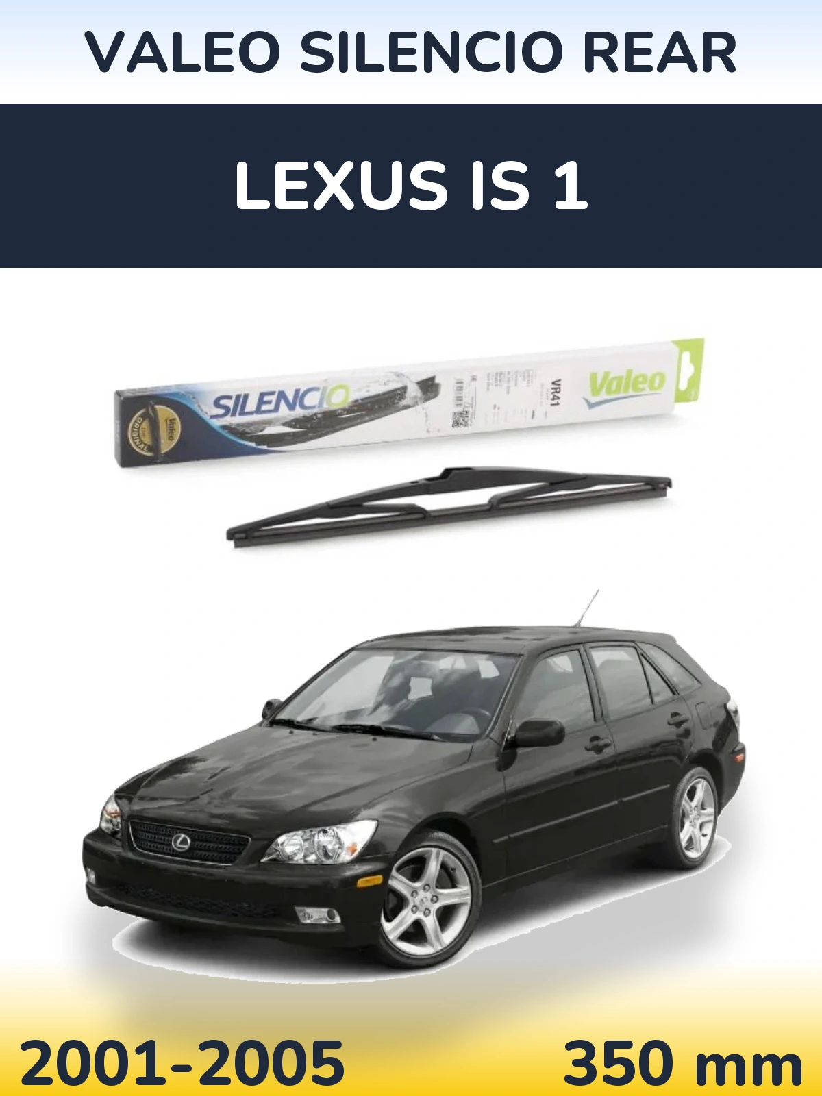 Ștergătoare Valeo Silencio Rear pentru Lexus IS 1