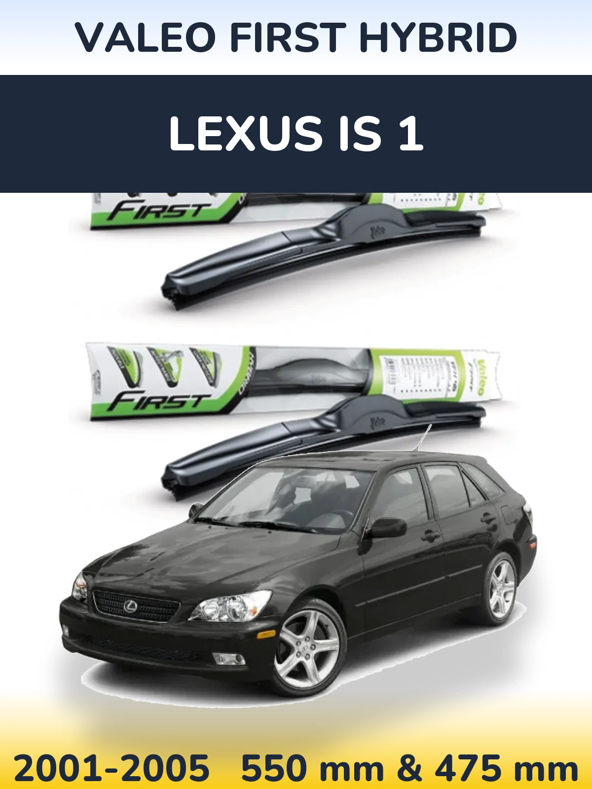 Ștergătoare Valeo First Hybrid pentru Lexus IS 1