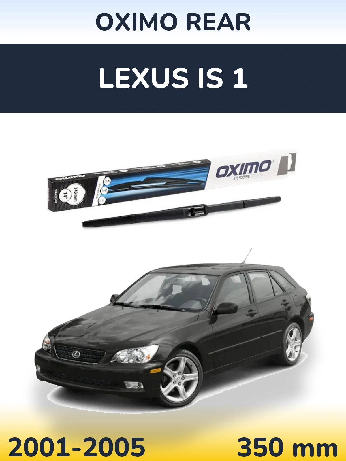 Ștergătoare Oximo Rear pentru Lexus IS 1