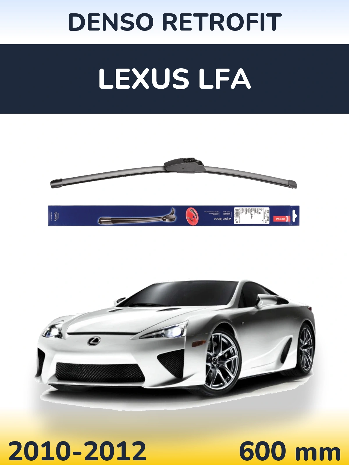 Ștergătoare Denso Retrofit pentru Lexus LFA