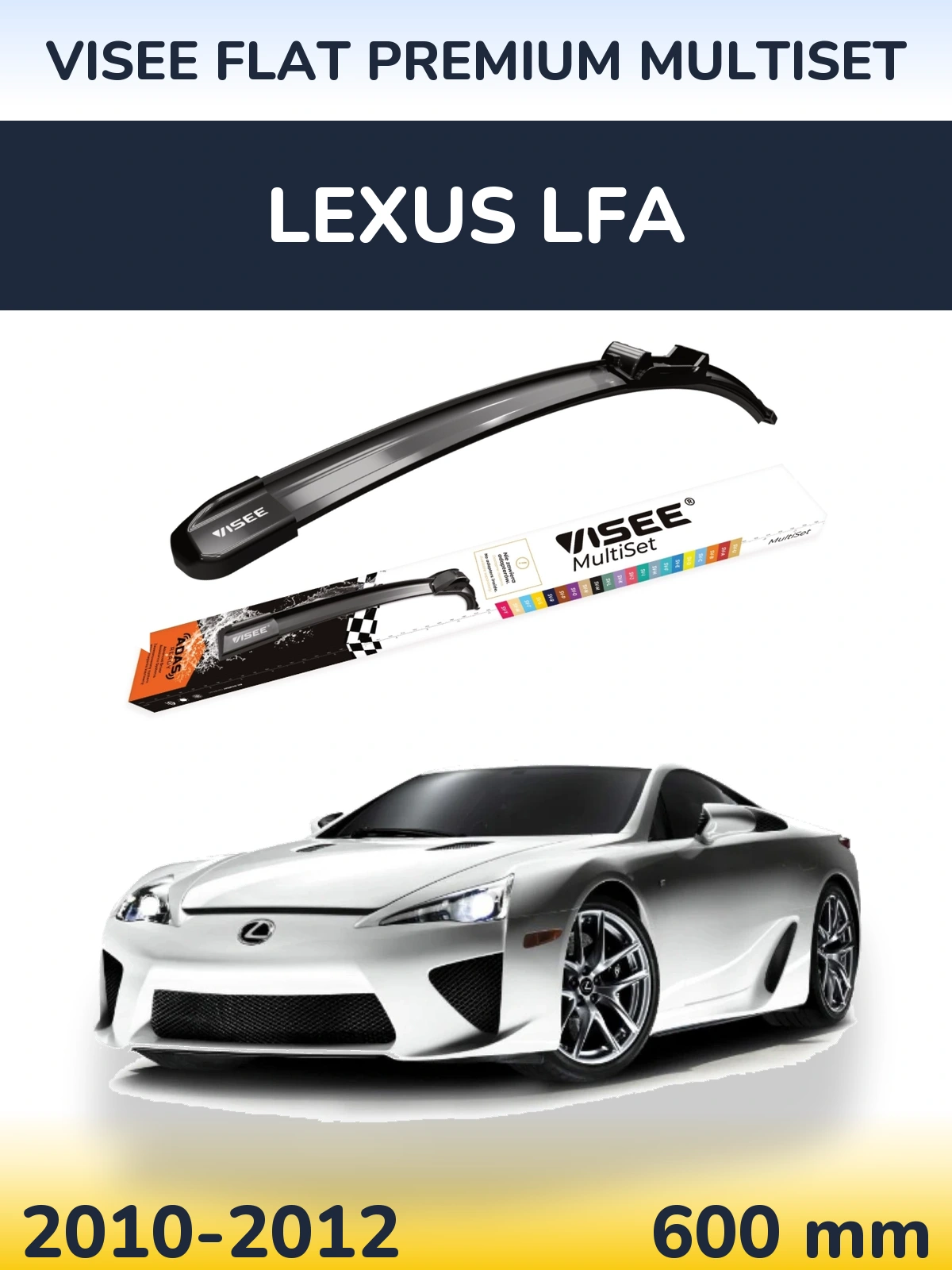 Передня щітка VISEE FLAT PREMIUM MultiSet 600 мм для Lexus LFA 2010-2012