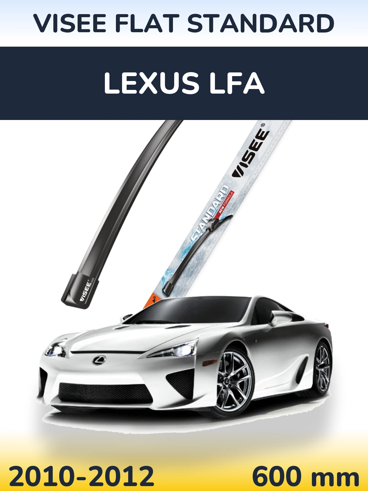 Ștergătoare VISEE FLAT STANDARD pentru Lexus LFA