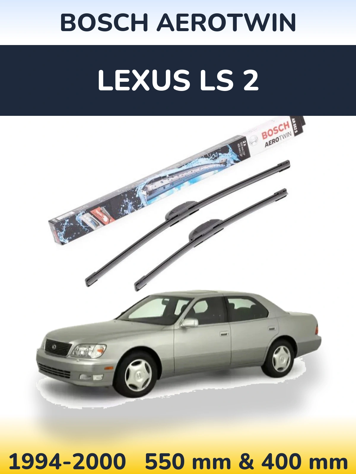 Ștergătoare BOSCH AeroTwin pentru Lexus LS 2