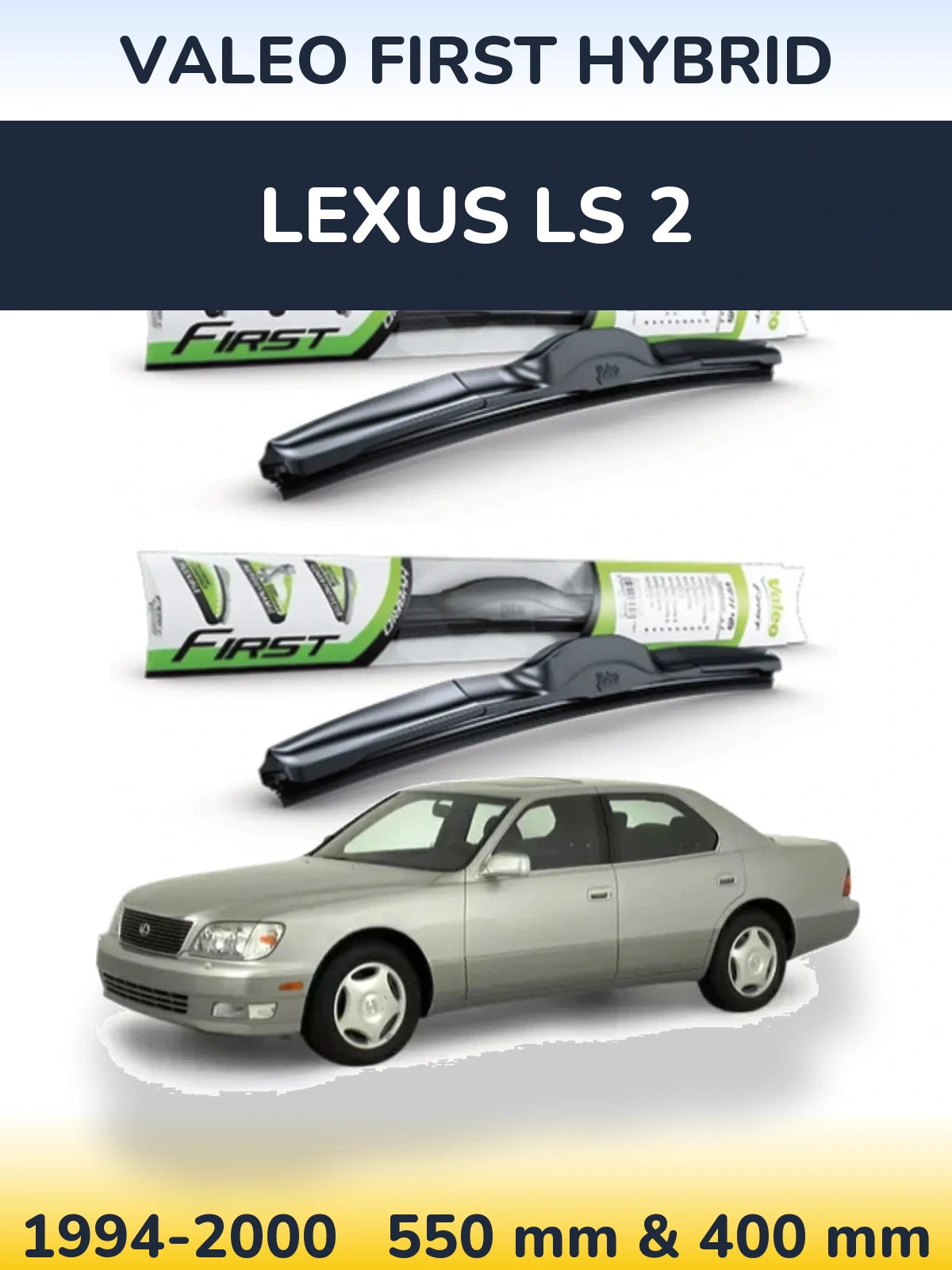 Ștergătoare Valeo First Hybrid pentru Lexus LS 2