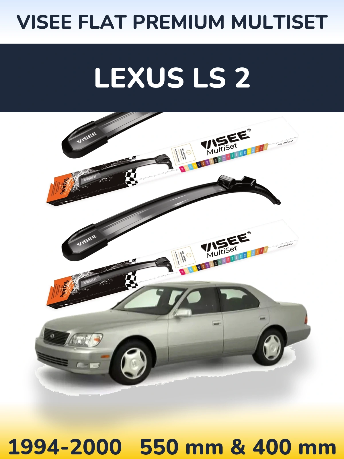 Ștergătoare VISEE FLAT PREMIUM MultiSet pentru Lexus LS 2