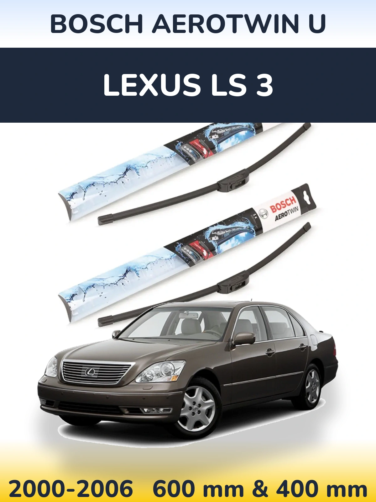 Комплект передніх щіток BOSCH AeroTwin U 600 & 400 мм для Lexus LS 3 2000-2006