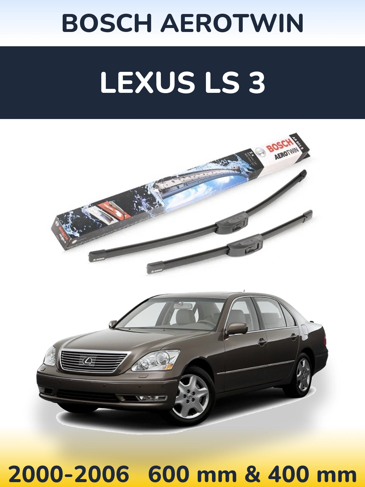 Ștergătoare BOSCH AeroTwin pentru Lexus LS 3