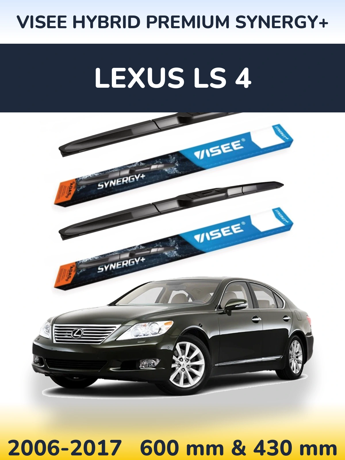 Ștergătoare VISEE HYBRID PREMIUM SYNERGY+ pentru Lexus LS 4