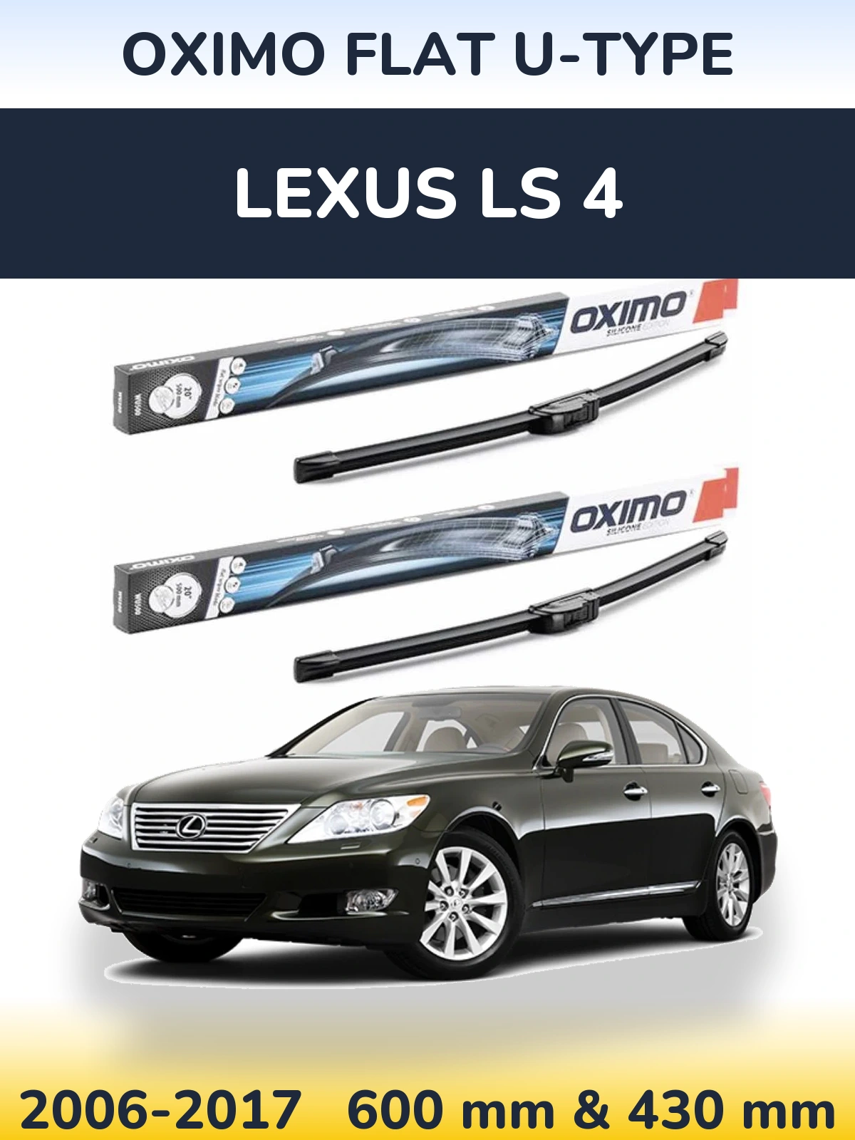 Ștergătoare Oximo Flat U-type pentru Lexus LS 4