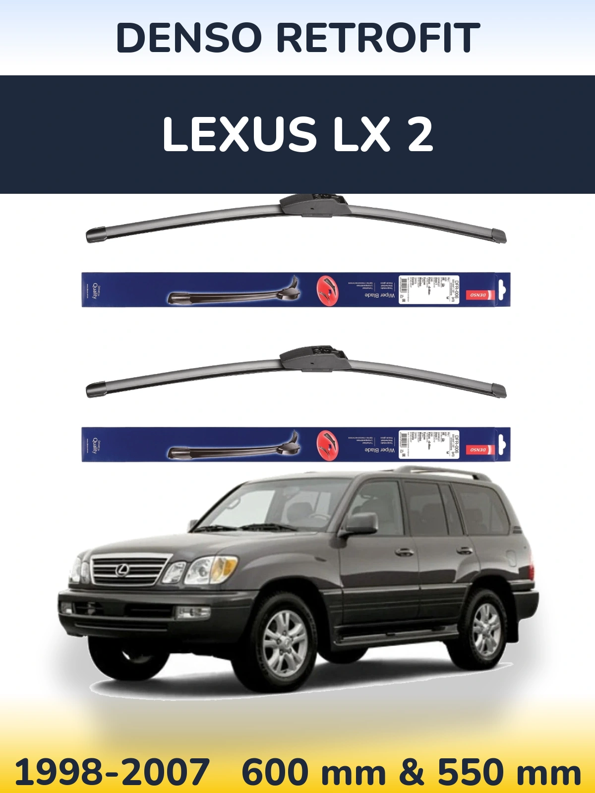 Ștergătoare Denso Retrofit pentru Lexus LX 2