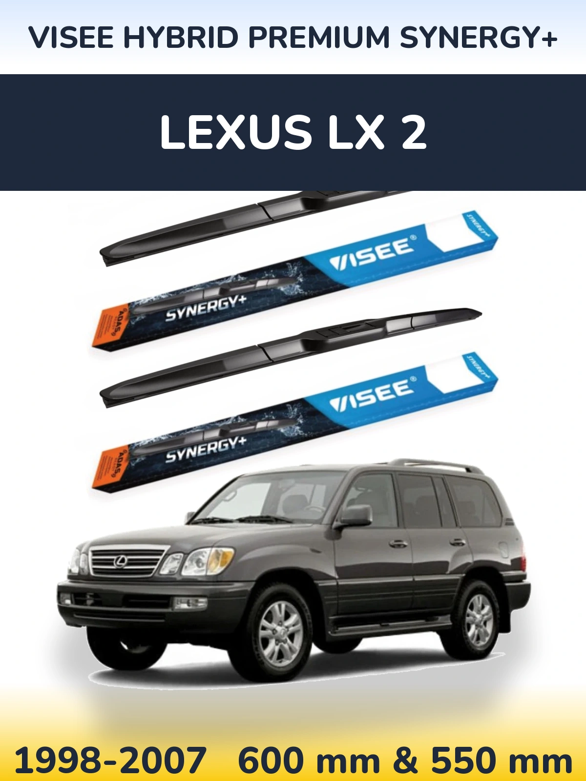 Ștergătoare VISEE HYBRID PREMIUM SYNERGY+ pentru Lexus LX 2