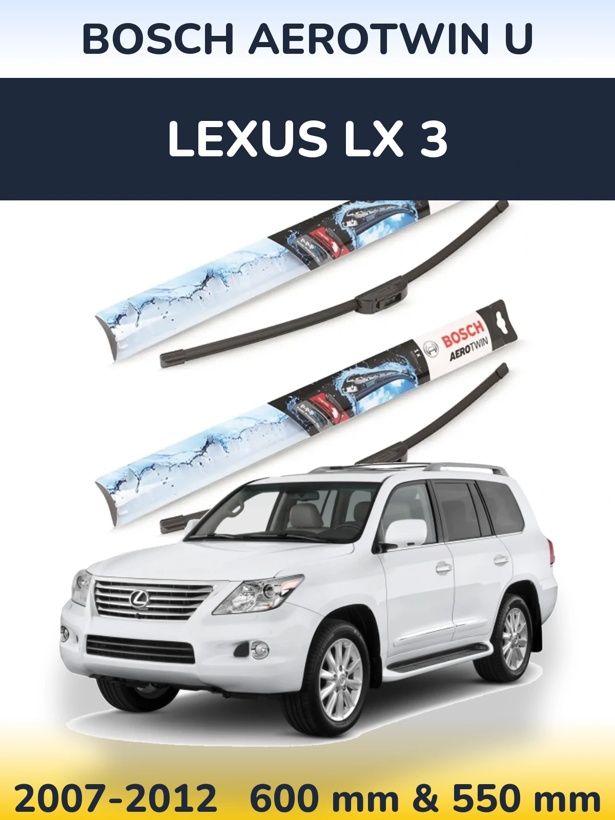 Ștergătoare BOSCH AeroTwin U pentru Lexus LX 3