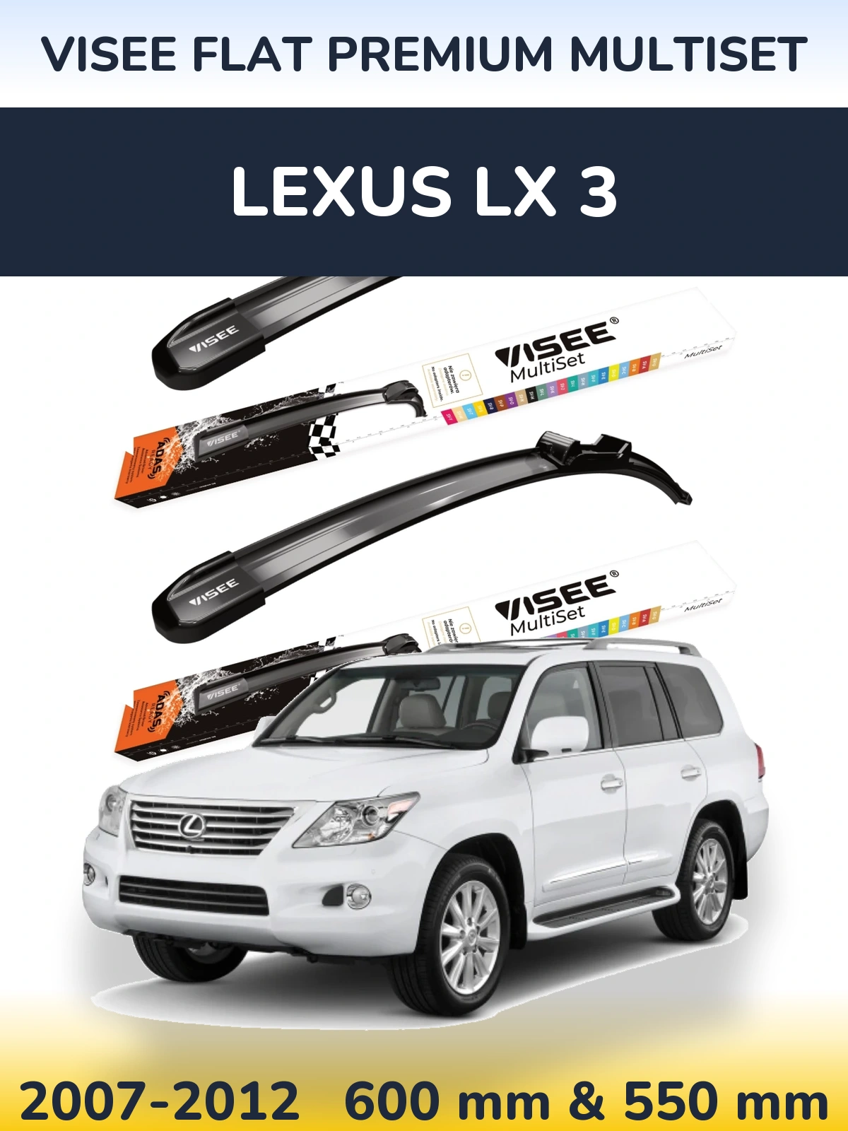 Ștergătoare VISEE FLAT PREMIUM MultiSet pentru Lexus LX 3