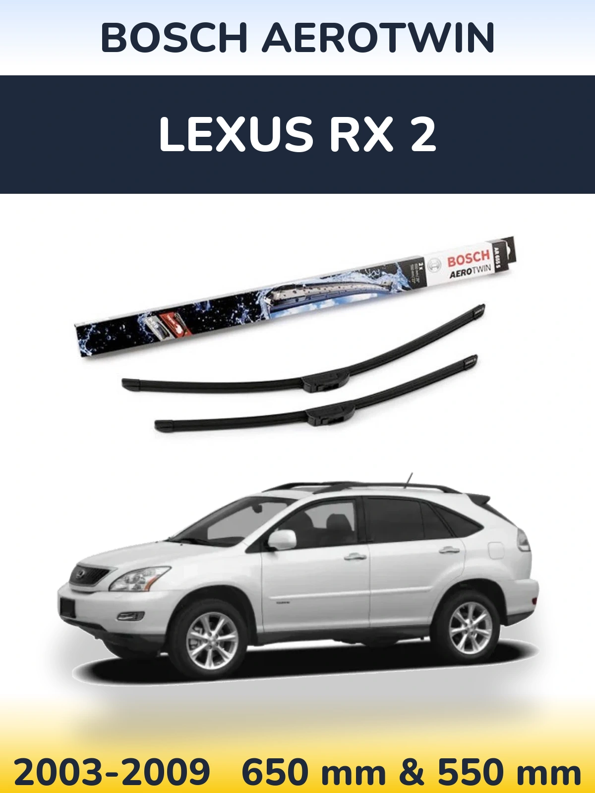 Ștergătoare BOSCH AeroTwin pentru Lexus RX 2