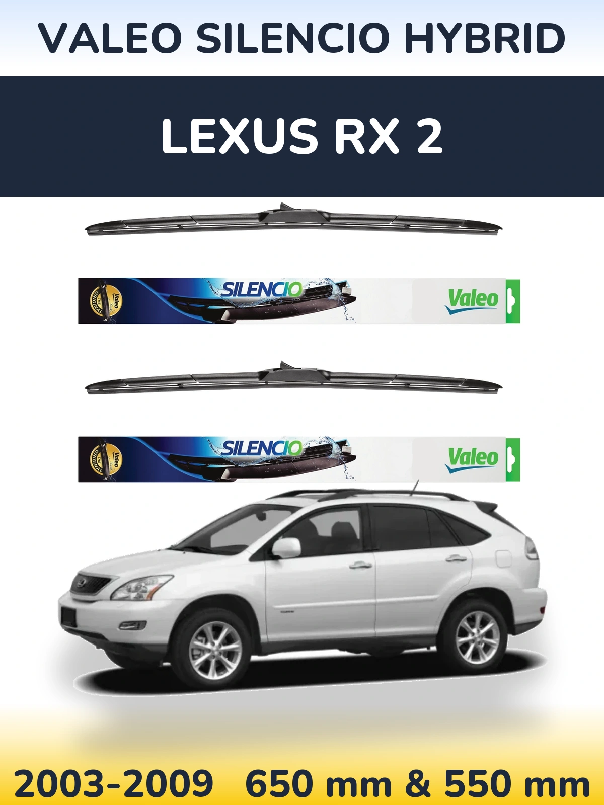Ștergătoare Valeo Silencio Hybrid pentru Lexus RX 2
