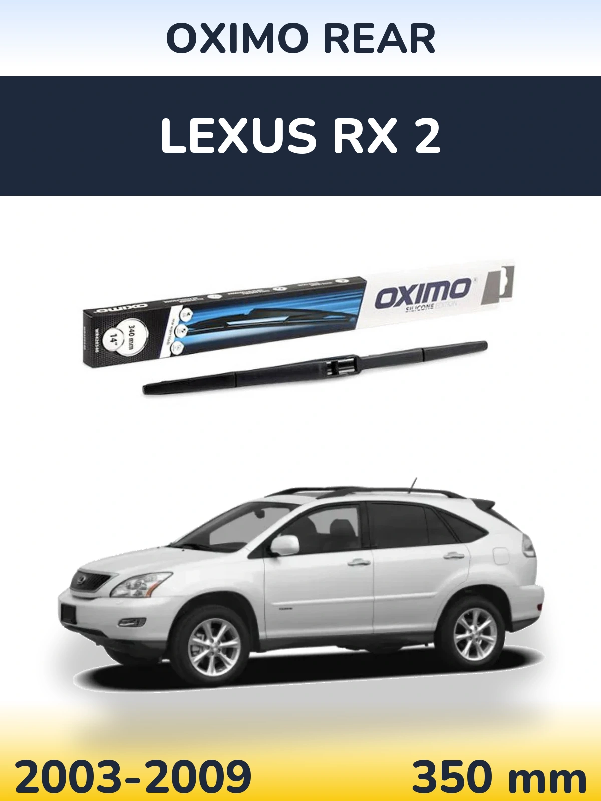 Ștergătoare Oximo Rear pentru Lexus RX 2