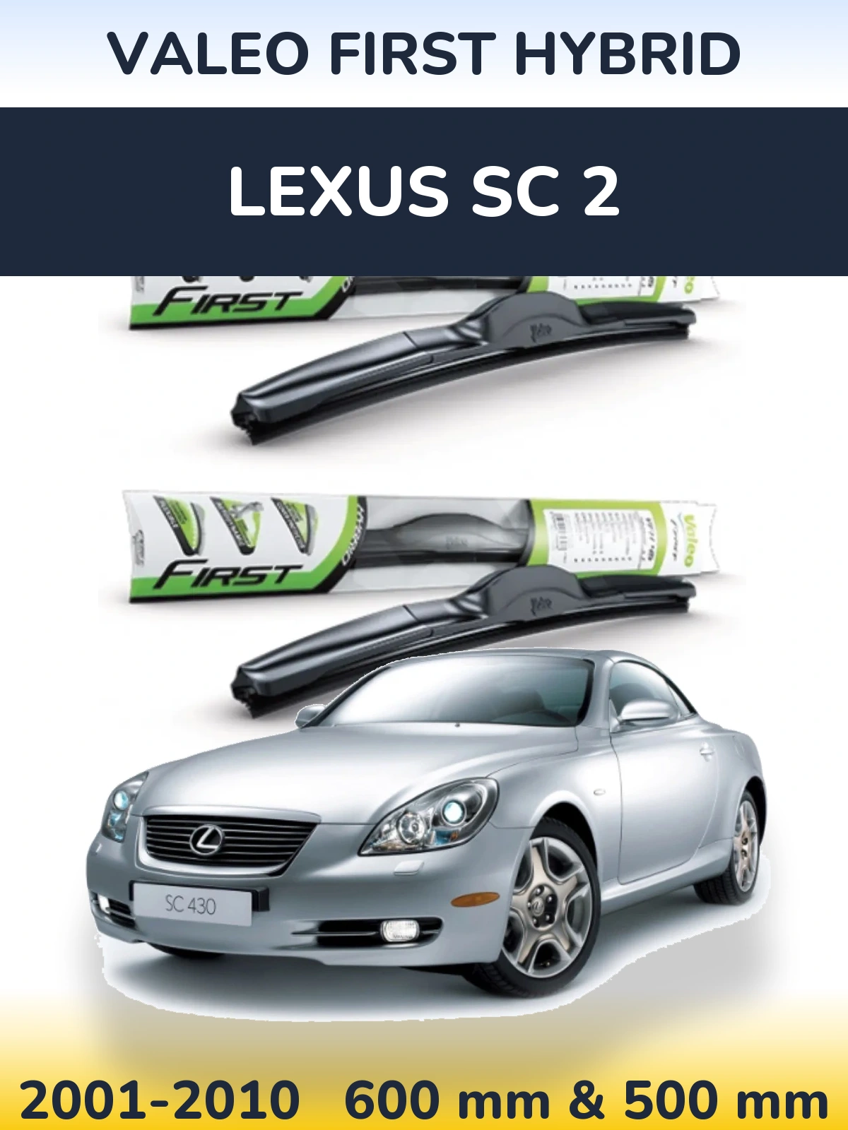 Ștergătoare Valeo First Hybrid pentru Lexus SC 2