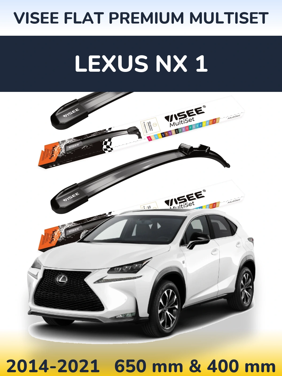 Ștergătoare VISEE FLAT PREMIUM MultiSet pentru Lexus NX 1
