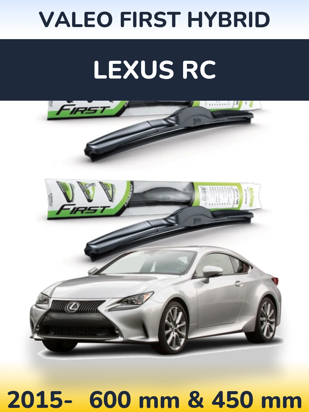 Ștergătoare Valeo First Hybrid pentru Lexus RC